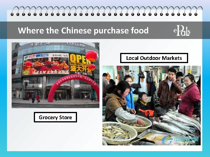 Where the Chinese purchase food Local Outdoor Markets Grocery Store 