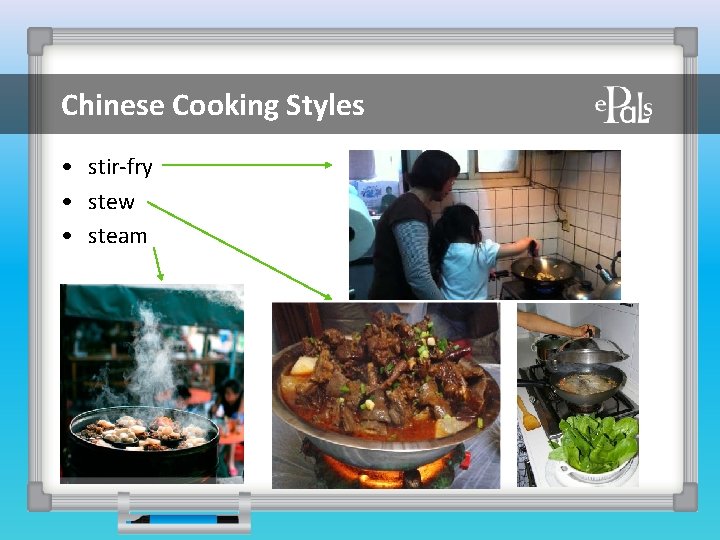 Chinese Cooking Styles • stir-fry • stew • steam 