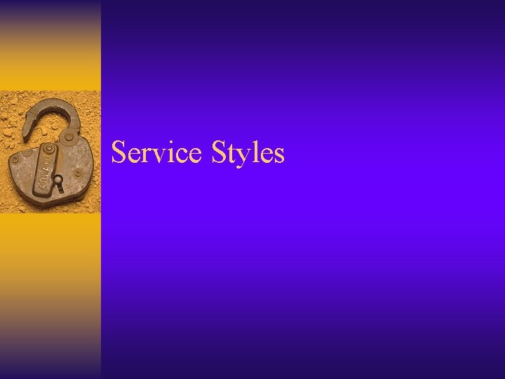 Service Styles 