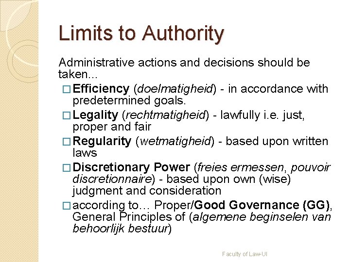 Limits to Authority Administrative actions and decisions should be taken. . . � Efficiency Limits to Authority Administrative actions and decisions should be taken. . . � Efficiency
