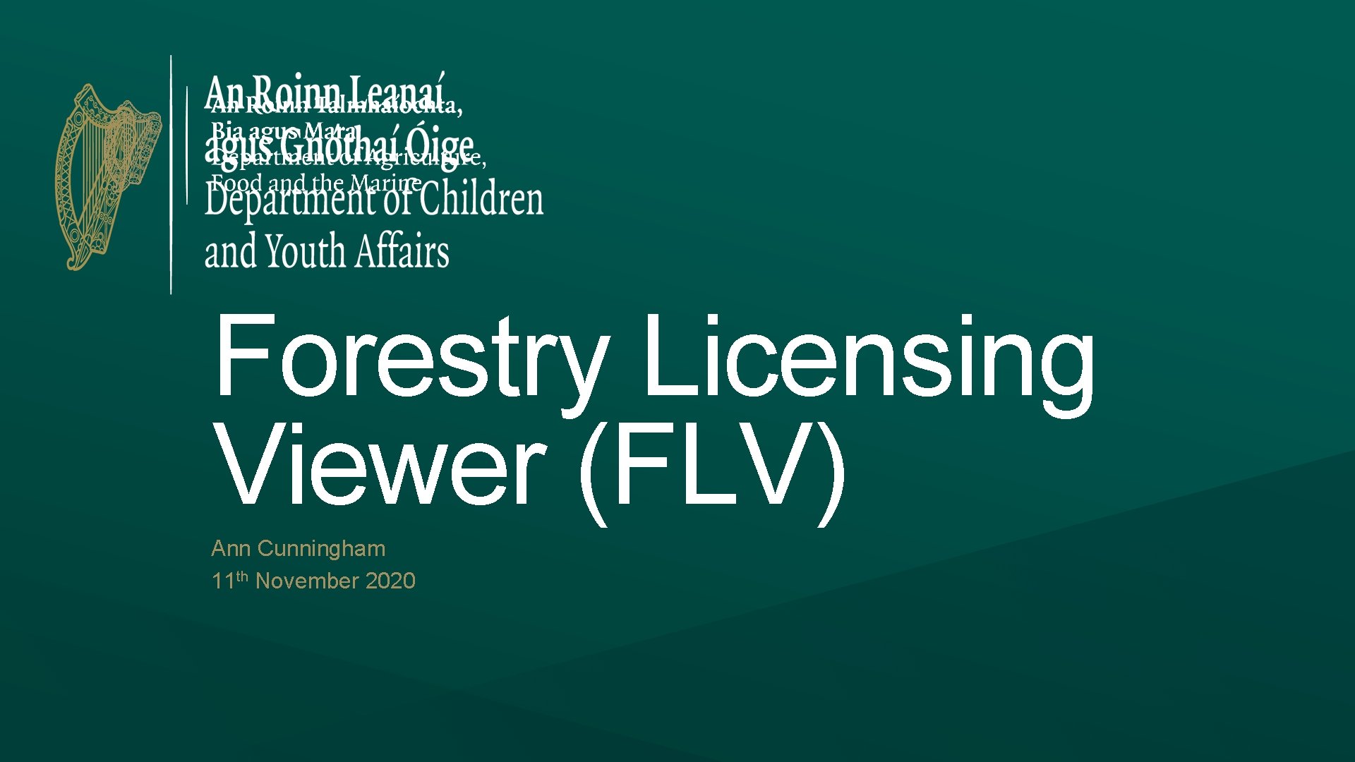 Forestry Licensing Viewer (FLV) Ann Cunningham 11 th November 2020 