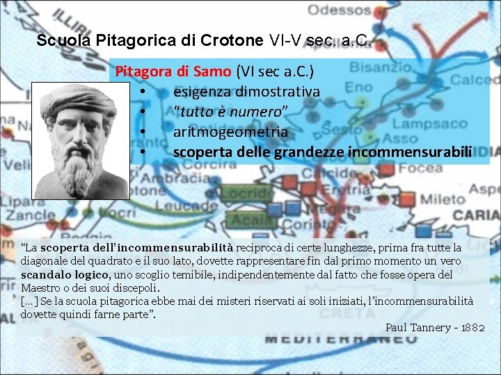 Scuola Pitagorica di Crotone VI-V sec. a. C. Pitagora di Samo (VI sec a.