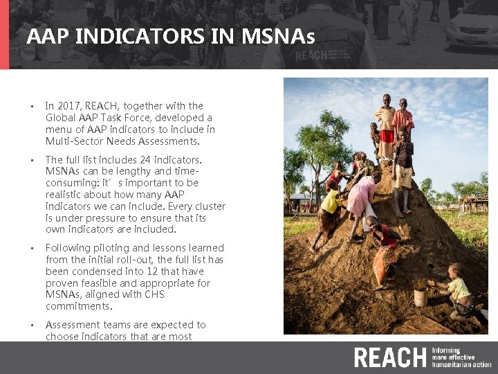 AAP INDICATORS IN MSNAs • In 2017, REACH, together with the Global AAP Task