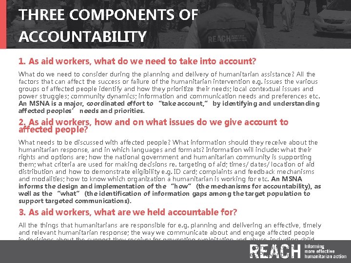 THREE COMPONENTS OF ACCOUNTABILITY 1. As aid workers, what do we need to take