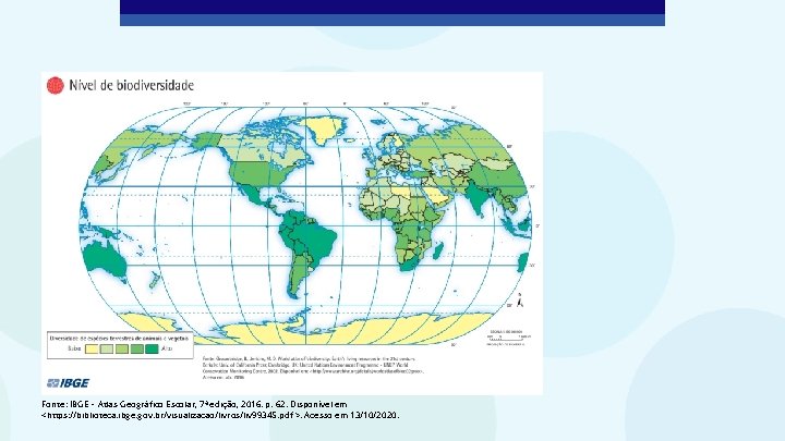 Fonte: IBGE – Atlas Geográfico Escolar, 7ª edição, 2016. p. 62. Disponível em <https: