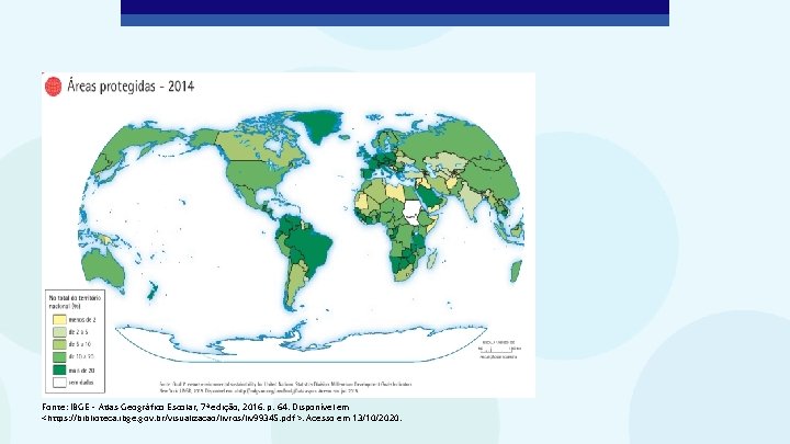 Fonte: IBGE – Atlas Geográfico Escolar, 7ª edição, 2016. p. 64. Disponível em <https: