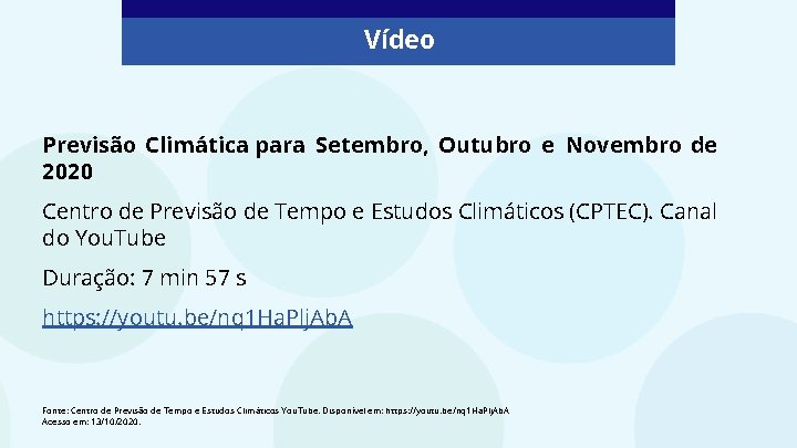 Vídeo Previsão Climática para Setembro, Outubro e Novembro de 2020 Centro de Previsão de