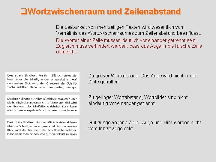 q. Wortzwischenraum und Zeilenabstand Die Lesbarkeit von mehrzeiligen Texten wird wesentlich vom Verhältnis des