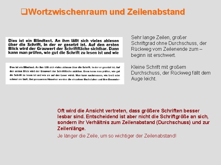 q. Wortzwischenraum und Zeilenabstand Sehr lange Zeilen, großer Schriftgrad ohne Durchschuss, der Rückweg vom