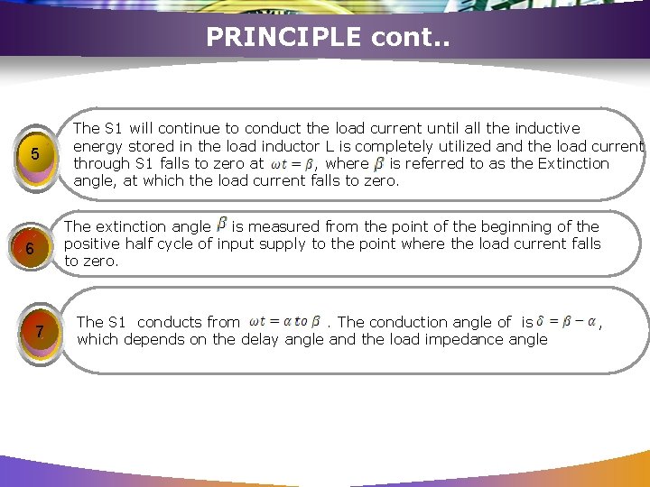PRINCIPLE cont. . 5 The S 1 will continue to conduct the load current