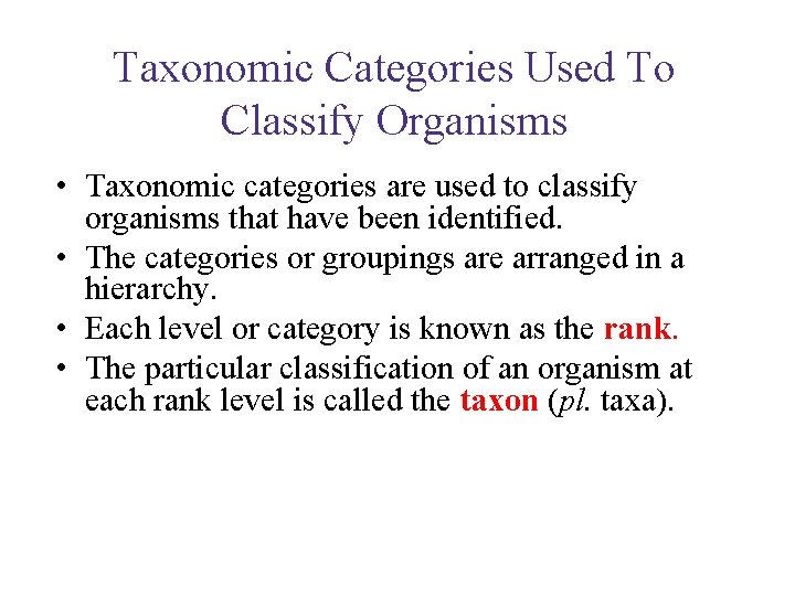 UNIT 1 Chapter 1: Classifying Life’s Diversity Section 1. 1 Taxonomic Categories Used To