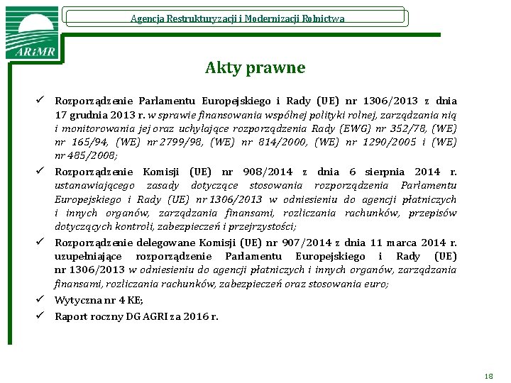 Agencja Restrukturyzacji i Modernizacji Rolnictwa Akty prawne ü Rozporządzenie Parlamentu Europejskiego i Rady (UE)