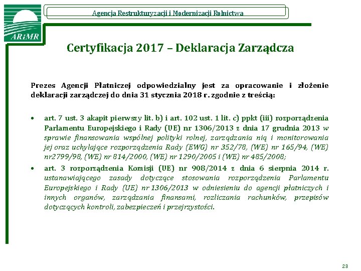 Agencja Restrukturyzacji i Modernizacji Rolnictwa Certyfikacja 2017 – Deklaracja Zarządcza Prezes Agencji Płatniczej odpowiedzialny