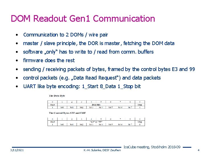 DOM Readout Gen 1 Communication • Communication to 2 DOMs / wire pair •