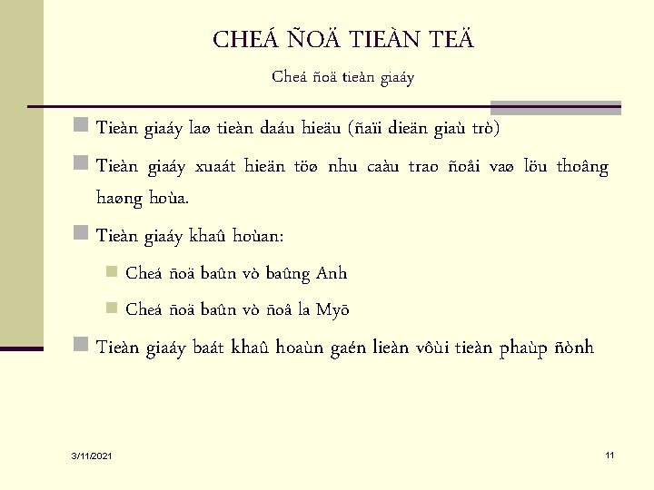 CHEÁ ÑOÄ TIEÀN TEÄ Cheá ñoä tieàn giaáy n Tieàn giaáy laø tieàn daáu CHEÁ ÑOÄ TIEÀN TEÄ Cheá ñoä tieàn giaáy n Tieàn giaáy laø tieàn daáu