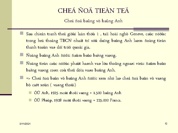 CHEÁ ÑOÄ TIEÀN TEÄ Cheá ñoä baûng vò baûng Anh n Sau chieán tranh CHEÁ ÑOÄ TIEÀN TEÄ Cheá ñoä baûng vò baûng Anh n Sau chieán tranh