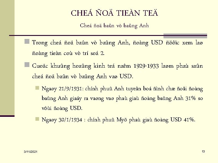 CHEÁ ÑOÄ TIEÀN TEÄ Cheá ñoä baûn vò baûng Anh n Trong cheá ñoä