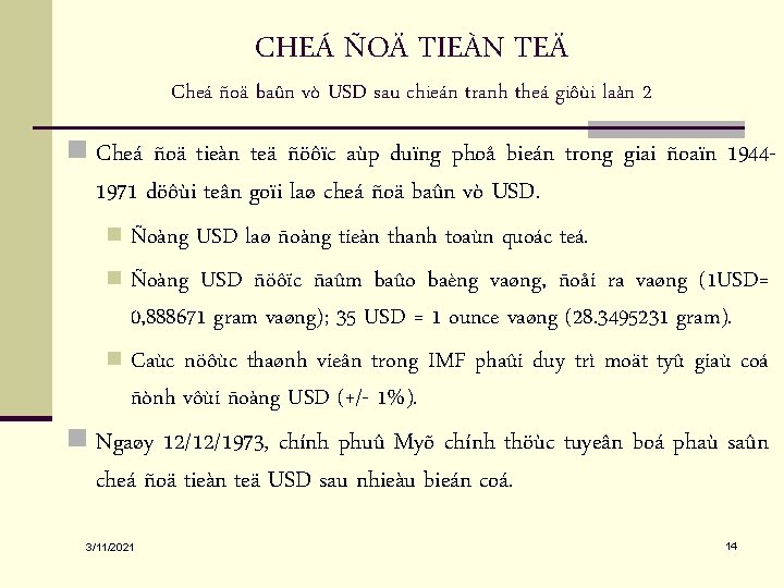 CHEÁ ÑOÄ TIEÀN TEÄ Cheá ñoä baûn vò USD sau chieán tranh theá giôùi