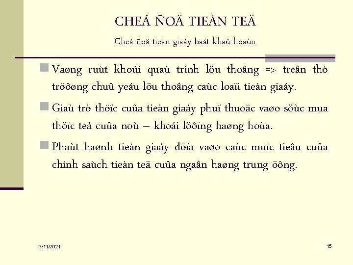 CHEÁ ÑOÄ TIEÀN TEÄ Cheá ñoä tieàn giaáy baát khaû hoaùn n Vaøng ruùt CHEÁ ÑOÄ TIEÀN TEÄ Cheá ñoä tieàn giaáy baát khaû hoaùn n Vaøng ruùt