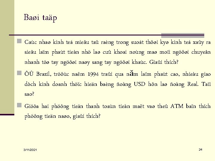 Baøi taäp n Caùc nhaø kinh teá mieâu taû raèng trong suoát thôøi kyø