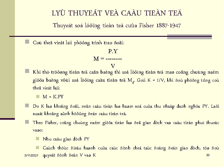 LYÙ THUYEÁT VEÀ CAÀU TIEÀN TEÄ Thuyeát soá löôïng tieàn teä cuûa Fisher 1887