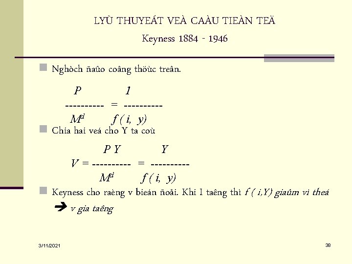 LYÙ THUYEÁT VEÀ CAÀU TIEÀN TEÄ Keyness 1884 - 1946 n Nghòch ñaûo coâng