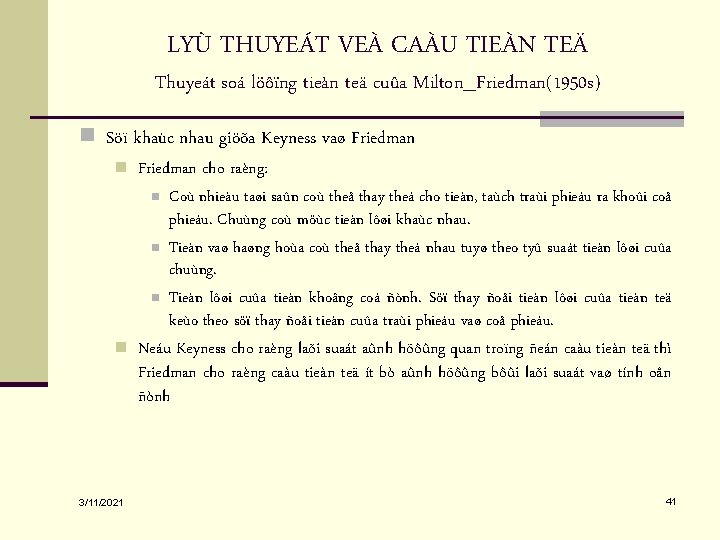 LYÙ THUYEÁT VEÀ CAÀU TIEÀN TEÄ Thuyeát soá löôïng tieàn teä cuûa Milton_Friedman(1950 s)