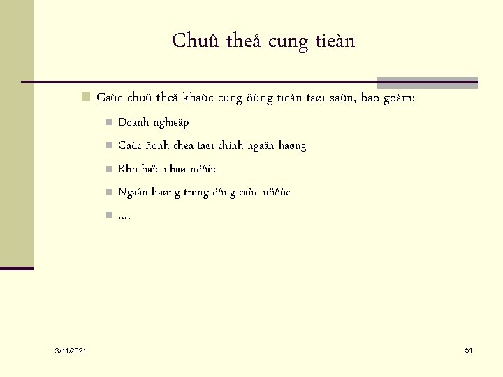 Chuû theå cung tieàn n Caùc chuû theå khaùc cung öùng tieàn taøi saûn, Chuû theå cung tieàn n Caùc chuû theå khaùc cung öùng tieàn taøi saûn,