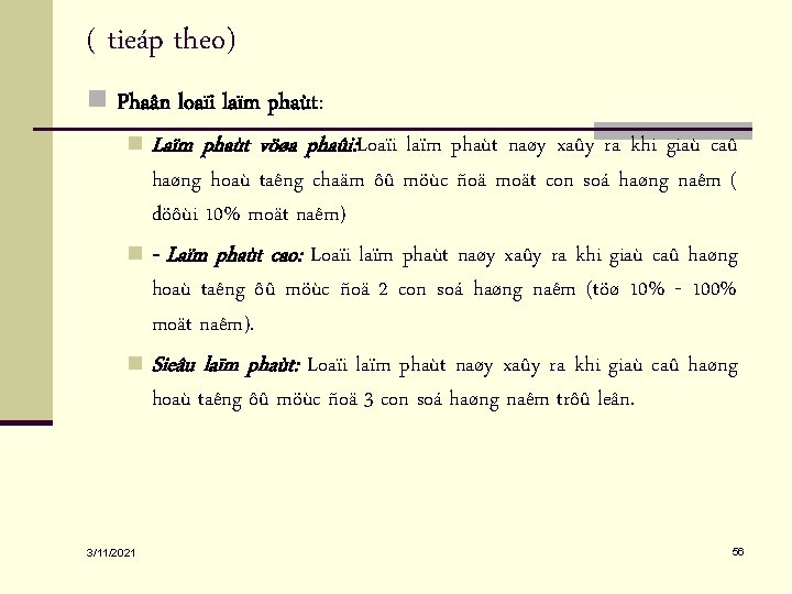 ( tieáp theo) n Phaân loaïi laïm phaùt: n Laïm phaùt vöøa phaûi: Loaïi