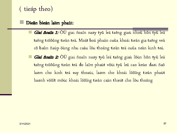 ( tieáp theo) n Dieãn bieán laïm phaùt: n Giai ñoaïn 1: ÔÛ giai ( tieáp theo) n Dieãn bieán laïm phaùt: n Giai ñoaïn 1: ÔÛ giai