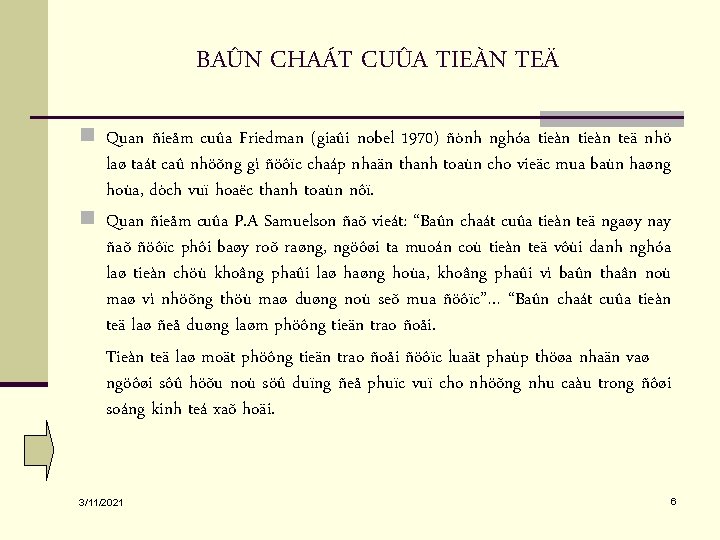 BAÛN CHAÁT CUÛA TIEÀN TEÄ n Quan ñieåm cuûa Friedman (giaûi nobel 1970) ñònh