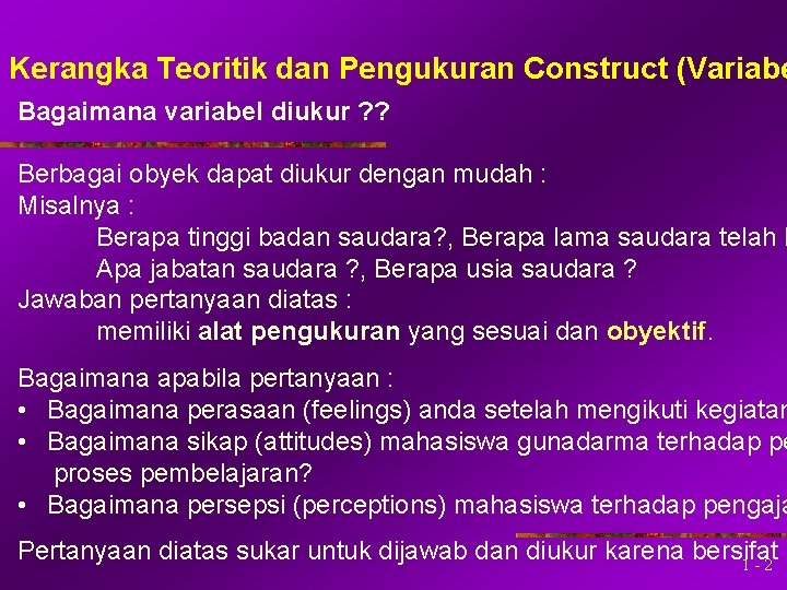 . Kerangka Teoritik dan Pengukuran Construct (Variabe Bagaimana variabel diukur ? ? Berbagai obyek