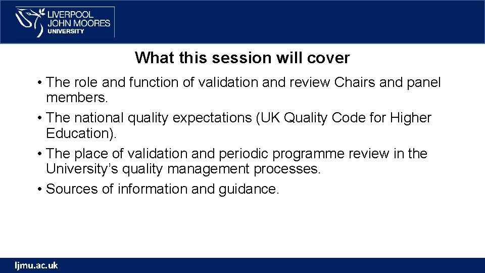 What this session will cover • The role and function of validation and review What this session will cover • The role and function of validation and review