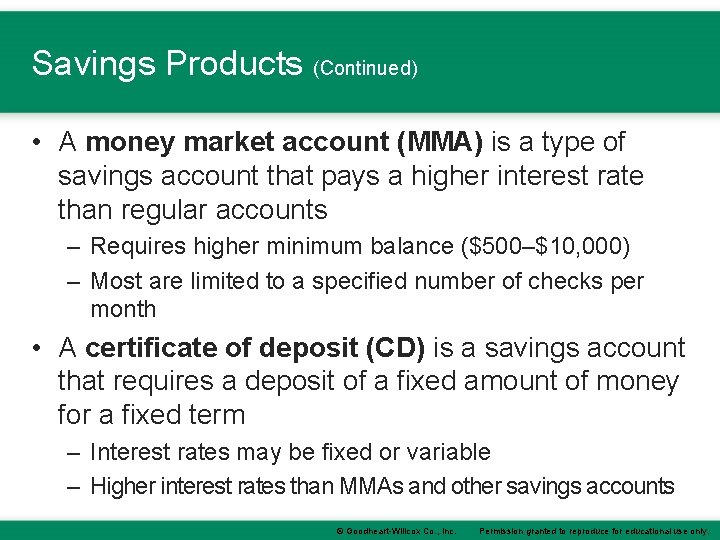 Savings Products (Continued) • A money market account (MMA) is a type of savings