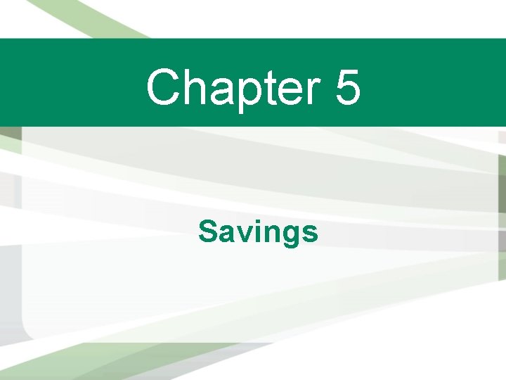 Chapter 5 Savings 