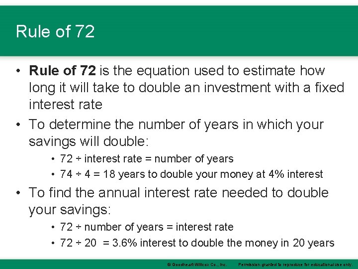 Rule of 72 • Rule of 72 is the equation used to estimate how