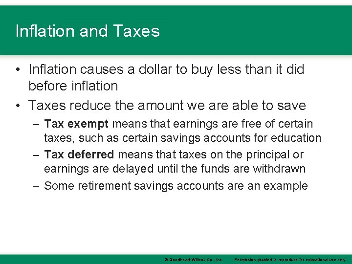 Inflation and Taxes • Inflation causes a dollar to buy less than it did