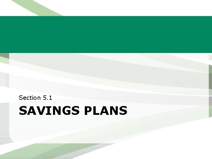 Section 5. 1 SAVINGS PLANS 