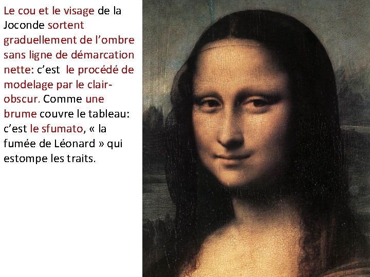 Le cou et le visage de la Joconde sortent graduellement de l’ombre sans ligne