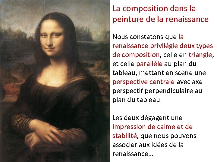 La composition dans la peinture de la renaissance Nous constatons que la renaissance privilégie