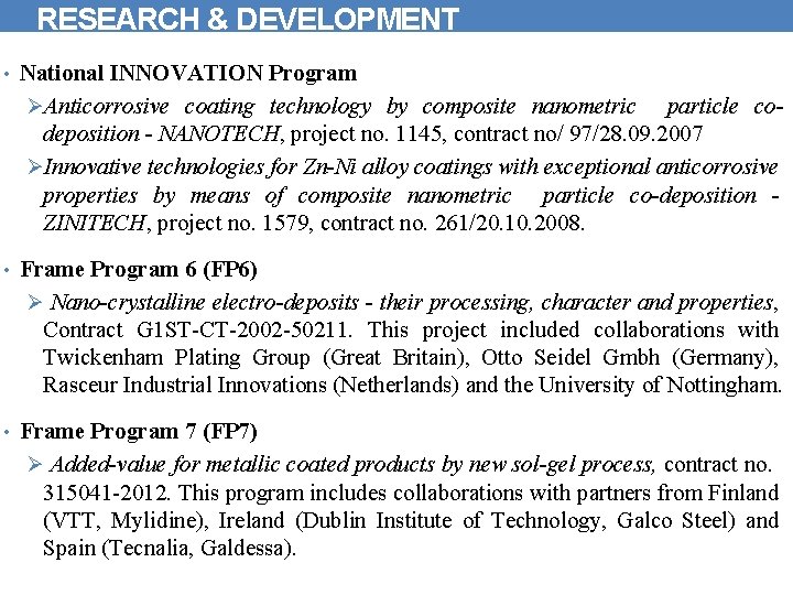 RESEARCH & DEVELOPMENT • National INNOVATION Program ØAnticorrosive coating technology by composite nanometric particle