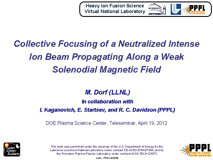 Heavy Ion Fusion Science Virtual National Laboratory Collective Focusing of a Neutralized Intense Ion