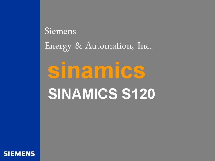 Siemens Energy & Automation, Inc. sinamics SINAMICS S 120 