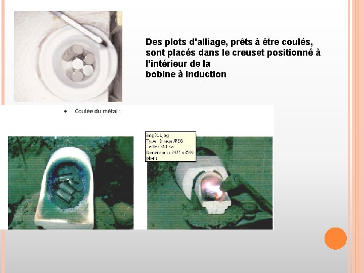 Des plots d'alliage, prêts à être coulés, sont placés dans le creuset positionné à