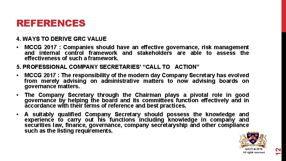 REFERENCES 4. WAYS TO DERIVE GRC VALUE • MCCG 2017 : Companies should have