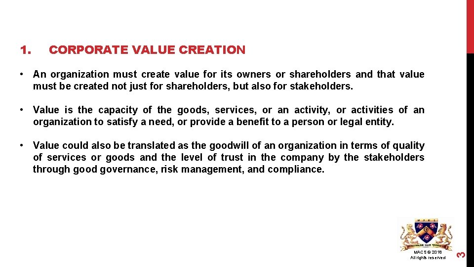 1. CORPORATE VALUE CREATION • An organization must create value for its owners or 1. CORPORATE VALUE CREATION • An organization must create value for its owners or