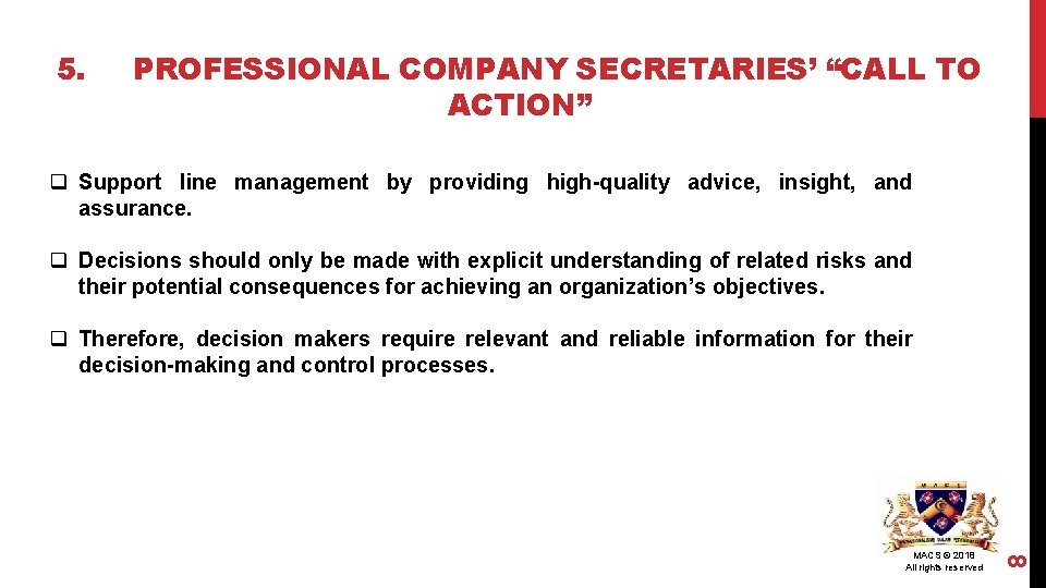 5. PROFESSIONAL COMPANY SECRETARIES’ “CALL TO ACTION” q Support line management by providing high-quality