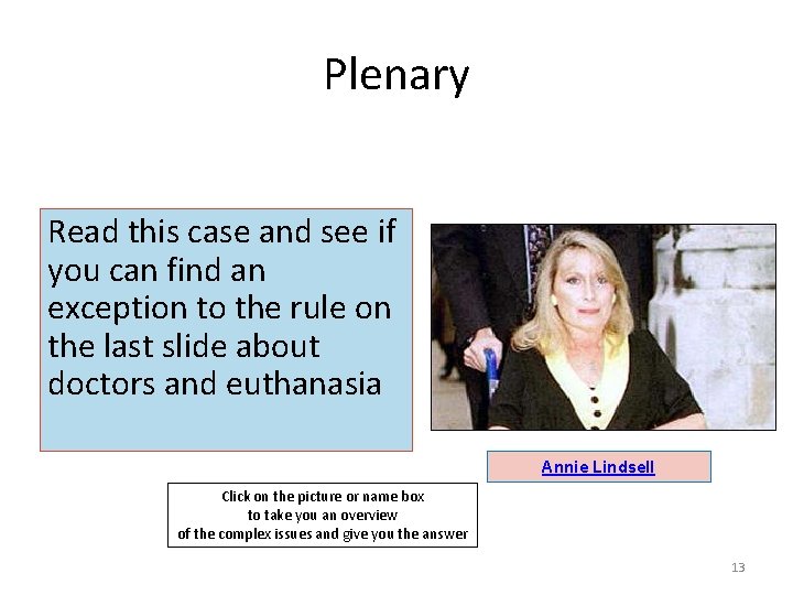 Plenary Read this case and see if you can find an exception to the