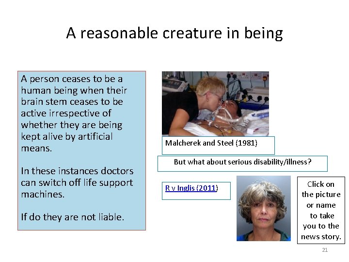 A reasonable creature in being A person ceases to be a human being when