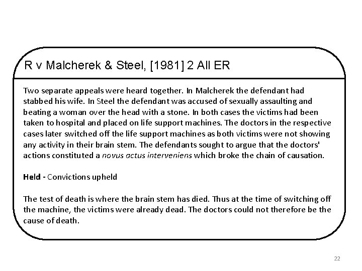 R v Malcherek & Steel, [1981] 2 All ER Two separate appeals were heard